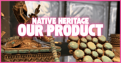 Native Heritage Month - Our Product